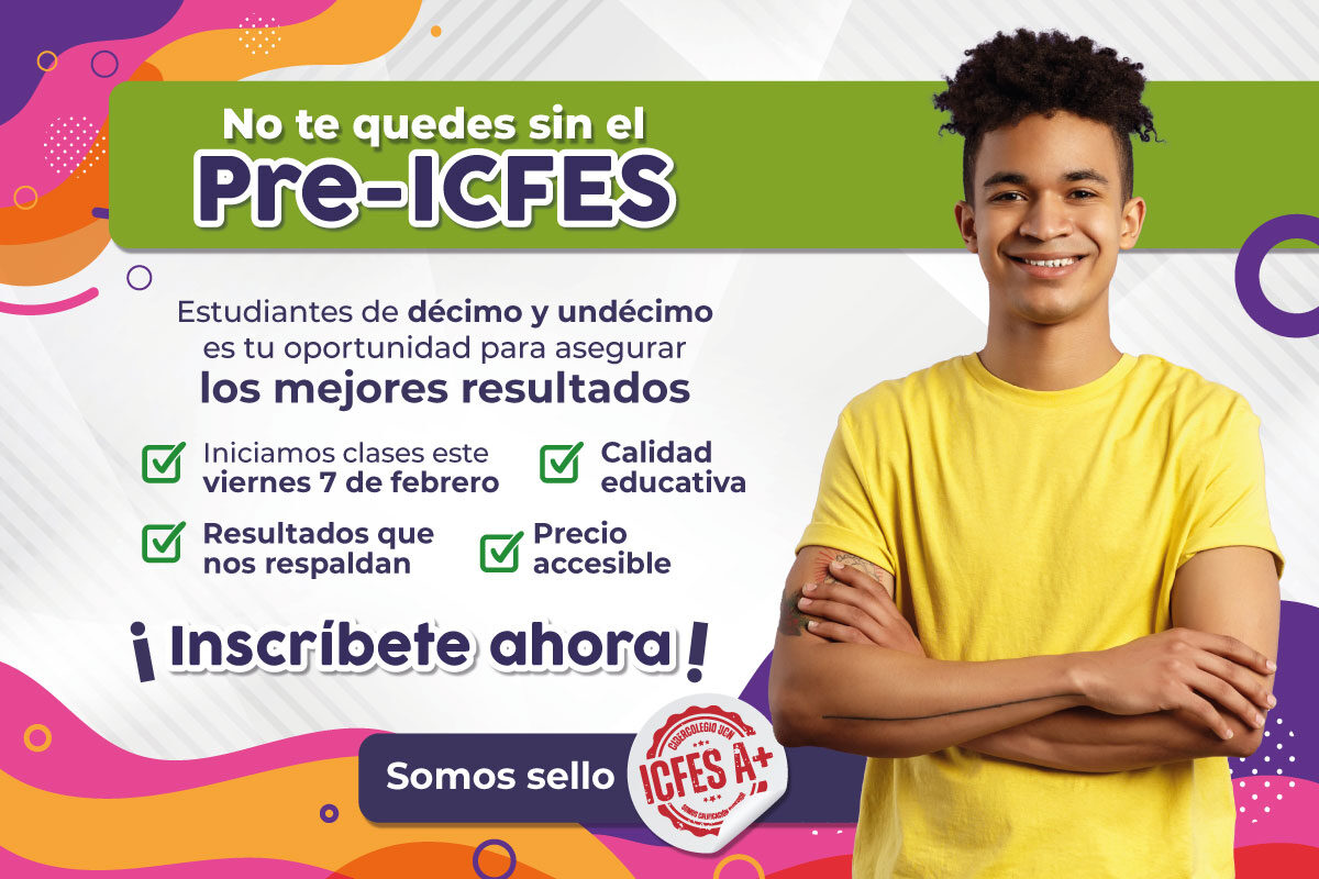 Pieza gráfica del Pre- ICFES, la imagen muestra a un joven sonriente acompañado de infomación importante como la fecha de inicio y la invitación a inscribirse. También elementos gráficos que resaltan la excelencia académica y el sello ICFES A+.